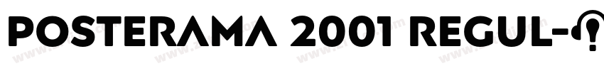 Posterama 2001 Regul字体转换 Posterama 2001 Regul字体转换